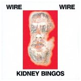 Wire - Kidney Bingos